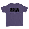 Funding Secured Youth Tee