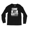 come my way Long Sleeve Shirts