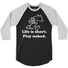 life is short 3/4 Sleeve Shirt