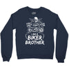 You Cant Scare Me I am Biker Brother Crewneck Sweatshirt