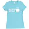 no coffee no talkie Ladies Fitted T-Shirt