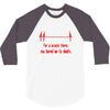 for a minute there, you bored me to death t shirt 3/4 Sleeve Shirt