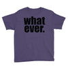 whatever (2) Youth Tee