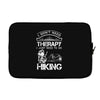 I Don't Need Therapy Just to Go Hiking Laptop sleeve