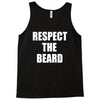 respect the beard Tank Top