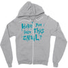 have you seen this snail Zipper Hoodie