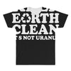 keep earth clean it's not uranus All Over Men's T-shirt