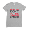 dont put me Ladies Fitted T-Shirt