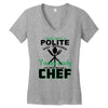 I Was One A Polite Well Mannered Young Lady And Then I Became A Chef Women's V-Neck T-Shirt