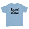 beach please Youth Tee