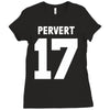 pervert 17 Ladies Fitted T-Shirt
