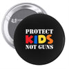 protect kids not guns Pin-back button