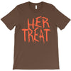 her treat T-Shirt