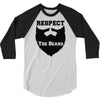 respect the beard 3/4 Sleeve Shirt