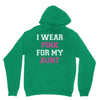i wear pink for my aunt breast cancer Unisex Hoodie