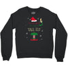 i'm not short i'm just a tall elf Crewneck Sweatshirt