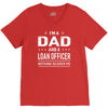 i'm a dad and loan officer V-Neck Tee