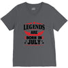 Legends Are Born In July V-Neck Tee