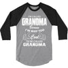 I&rsquo;m Called Grandma Because I&rsquo;m Way Too Cool To Be Called Grandma 3/4 Sleeve Shirt