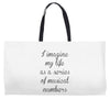 i imagine my life as a series of musical numbers Weekender Totes