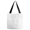don't be a tool Tote Bags