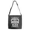 I've Been Called A Lot Of Names But Legend Is My Favorite Adjustable Strap Totes