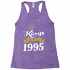 kings are born in 1995 Racerback Tank