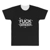 fuck gender All Over Men's T-shirt