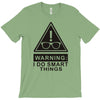 i do smart things T-Shirt