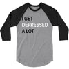 i get deppresed a lot 3/4 Sleeve Shirt