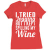 i tried jogging but i kept spilling my wine Ladies Fitted T-Shirt