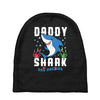 daddy shark doo doo doo family matching Baby Beanies