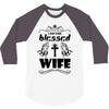 I Am One Blessed Wife 3/4 Sleeve Shirt