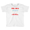 yes i am a firefighter Toddler T-shirt