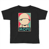 mope around Toddler T-shirt