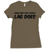 guns don't kill people lag does Ladies Fitted T-Shirt