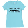 come to the dark side we have cookies t shirt x large funny awesome st Ladies Fitted T-Shirt