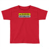 warning offensiv Toddler T-shirt