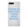 morning person iPhone 7 Plus Case