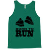 born to run Tank Top