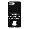 tyrion lannister for king iPhone 8 Plus