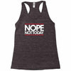 nope not today best trending Racerback Tank