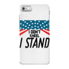 I Don't Kneel iPhone 7 Case