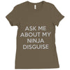 ask me about my ninja disguise Ladies Fitted T-Shirt
