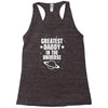 Greatest Daddy In The Universe Racerback Tank