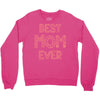 best mom ever Crewneck Sweatshirt