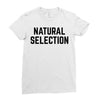 NATURAL SELECTION Ladies Fitted T-Shirt