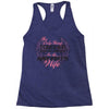 The Only Thing Tougher Than An Arborist Is An Arborist's Wife Racerback Tank