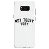 Not Today Toby Samsung Galaxy S8