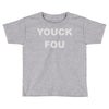 yuck fou Toddler T-shirt